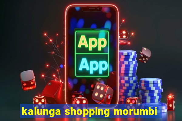 kalunga shopping morumbi